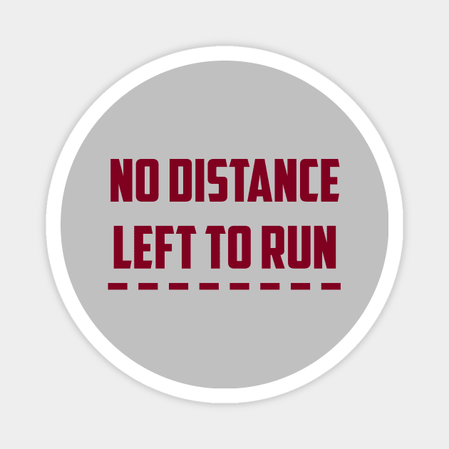 No Distance Left To Run, burgundy Magnet by Perezzzoso